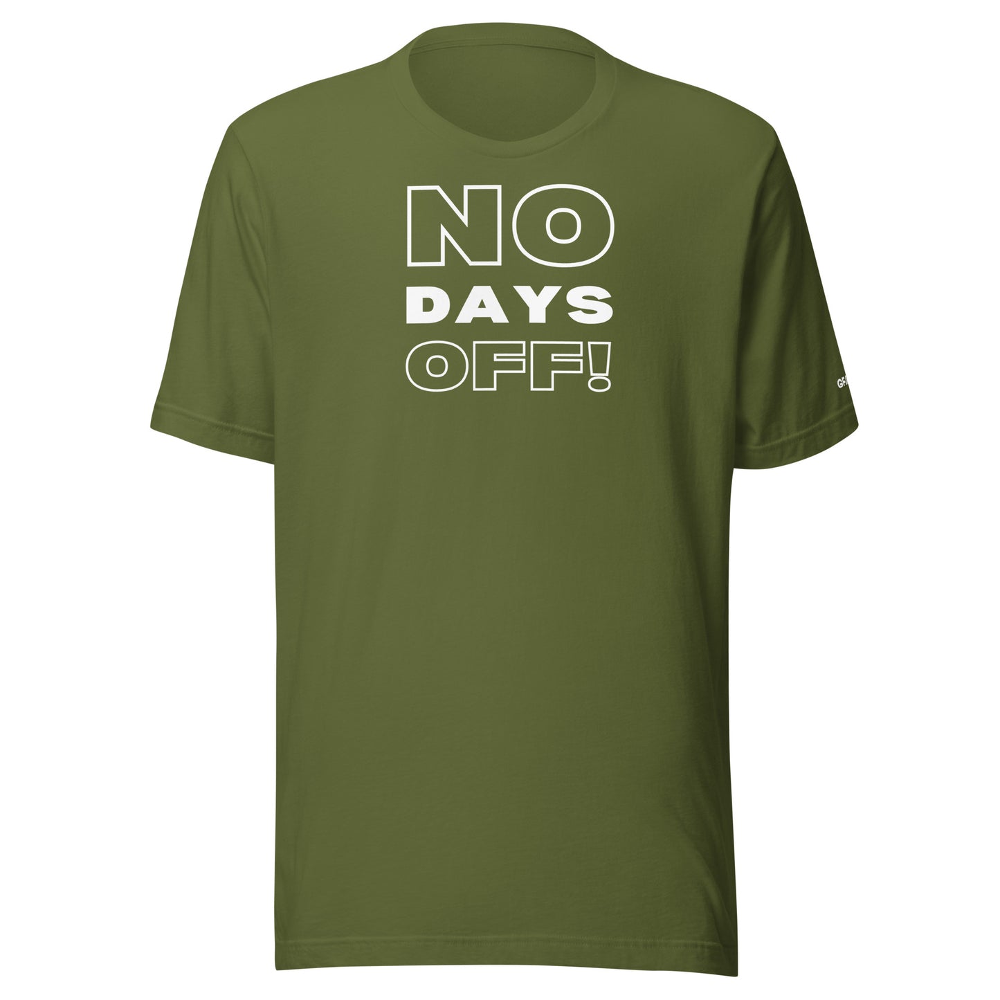 No Days Off - Unisex t-shirt