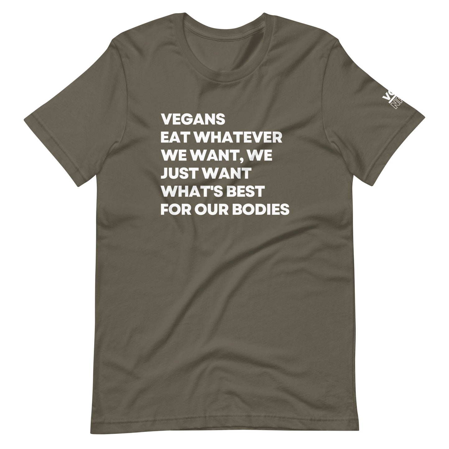 Vegans Eat Whatever We Want - Unisex t-shirt