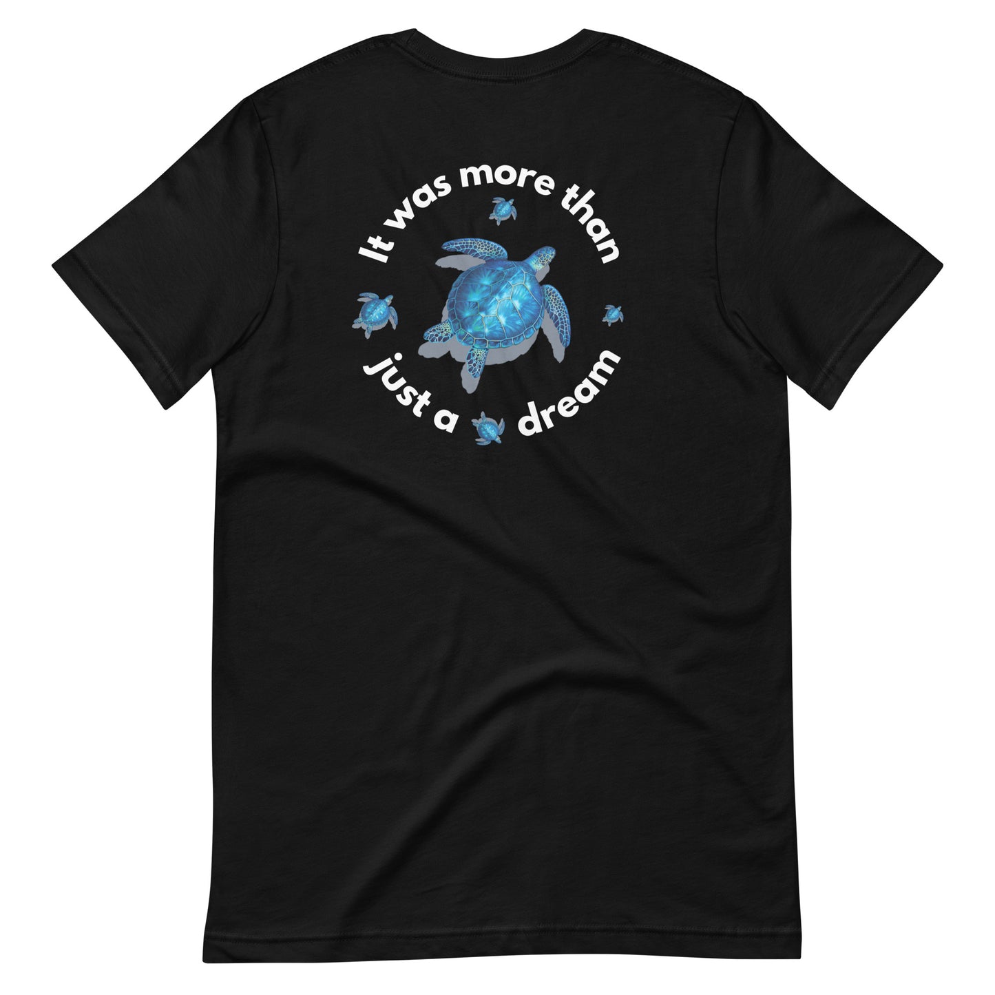 More Than Just A Dream - Unisex t-shirt