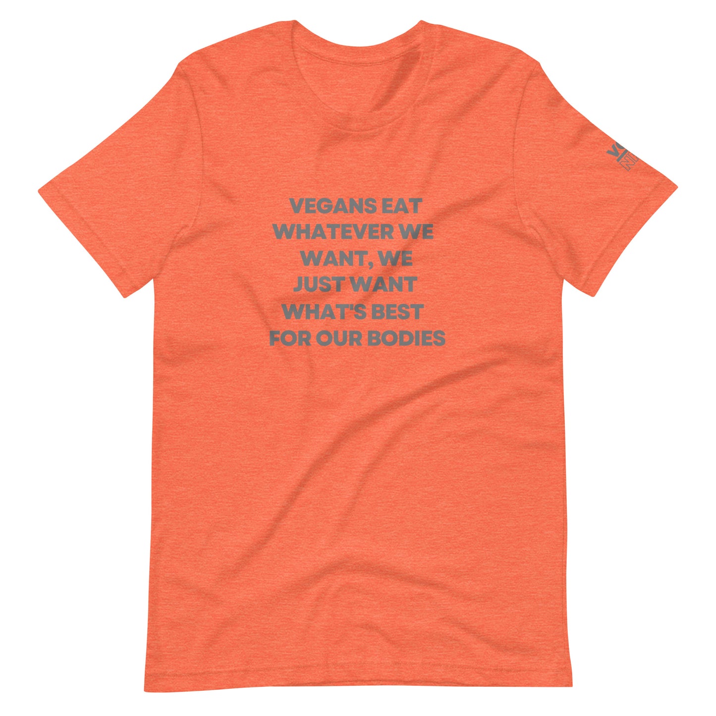 Vegans Eat Whatever We Want - Unisex t-shirt