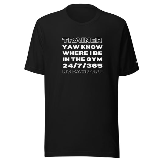 Yaw Know Where I Be - Unisex t-shirt